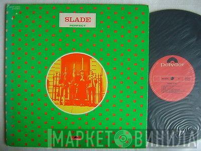  Slade  - Perfect