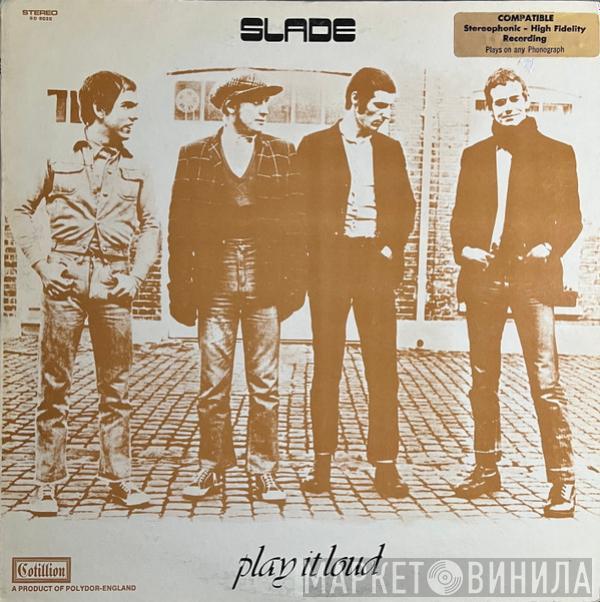  Slade  - Play It Loud