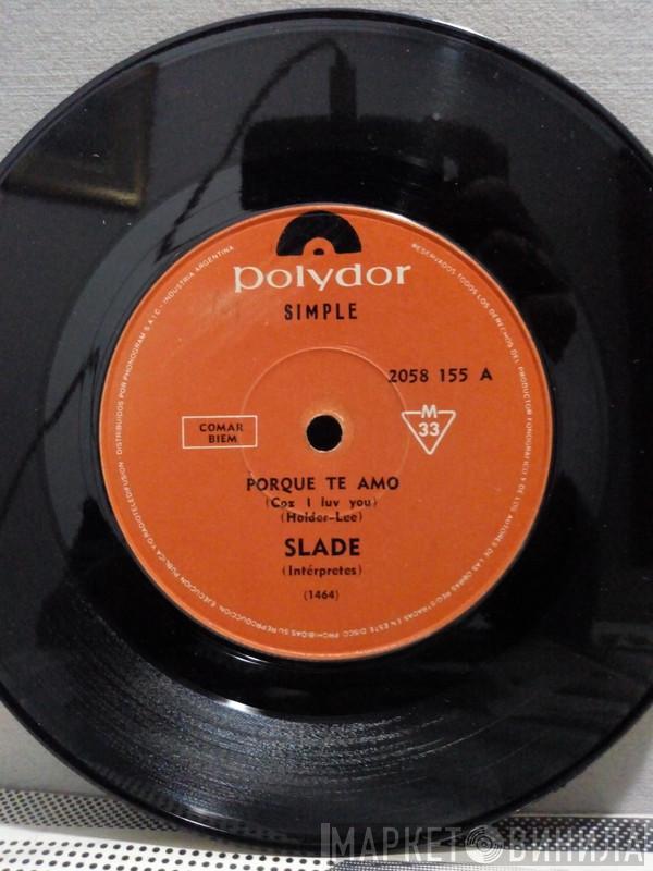  Slade  - Porque Te Amo - Mi Vida Es Sencilla