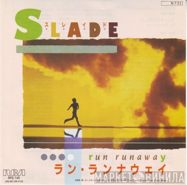  Slade  - Run Runaway
