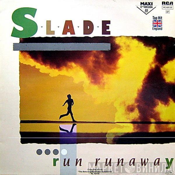  Slade  - Run Runaway