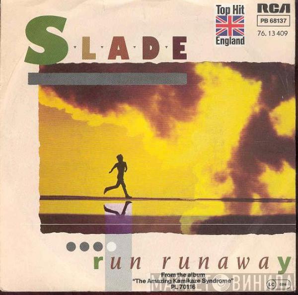  Slade  - Run Runaway