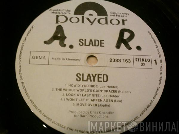  Slade  - Slayed?