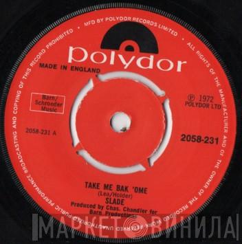 Slade - Take Me Bak 'Ome