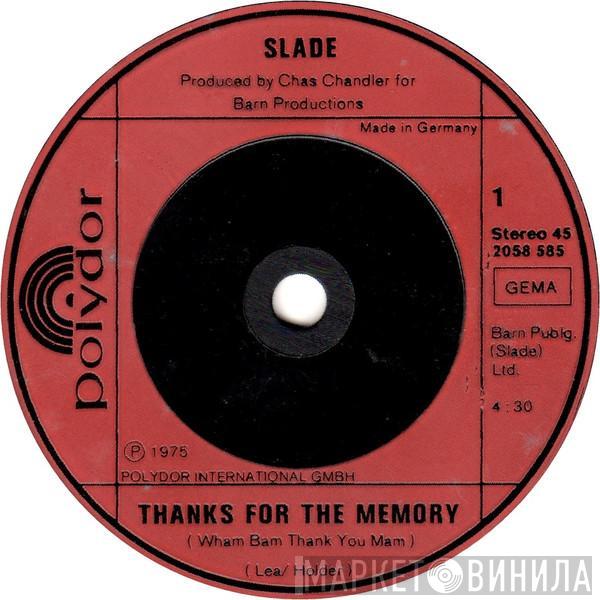 Slade - Thanks For The Memory (Wham Bam Thank You Mam)