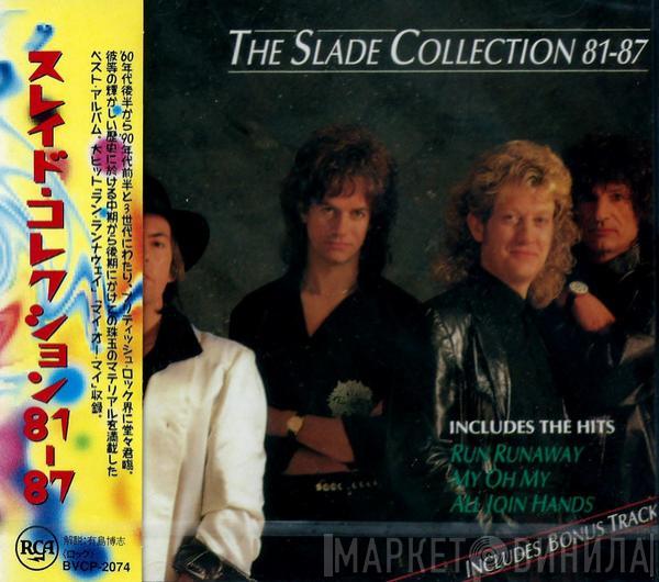  Slade  - The Slade Collection 81-87