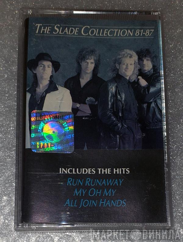  Slade  - The Slade Collection 81-87