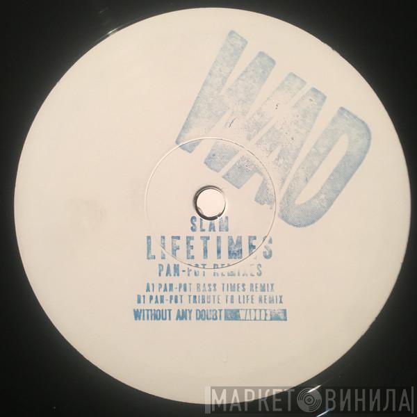  Slam  - Lifetimes (Pan-Pot Remixes)