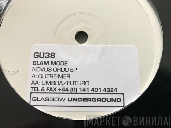 Slam Mode - Novus Ordo EP