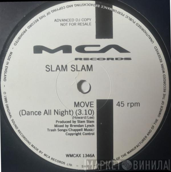 Slam Slam - Move (Dance All Night)