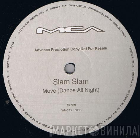  Slam Slam  - Move (Dance All Night)