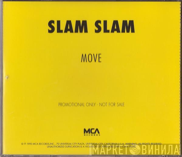  Slam Slam  - Move!