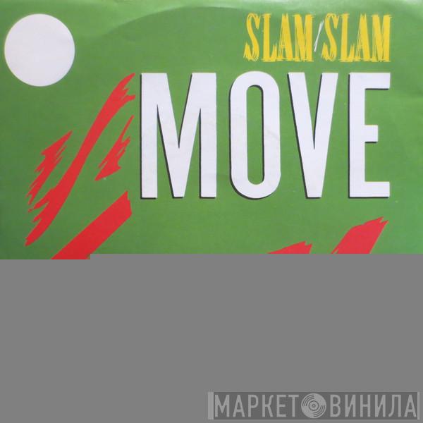  Slam Slam  - Move