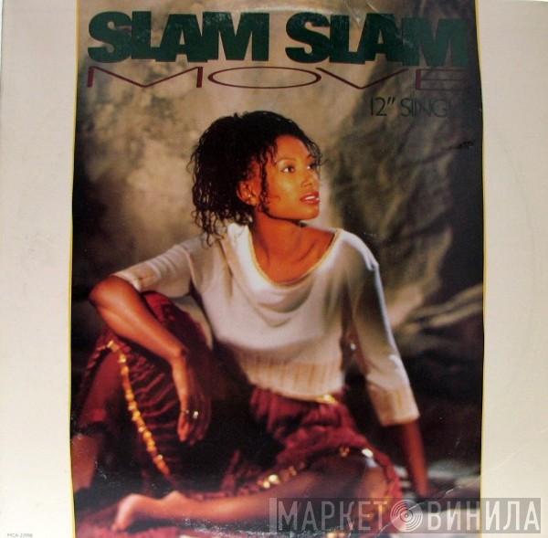  Slam Slam  - Move