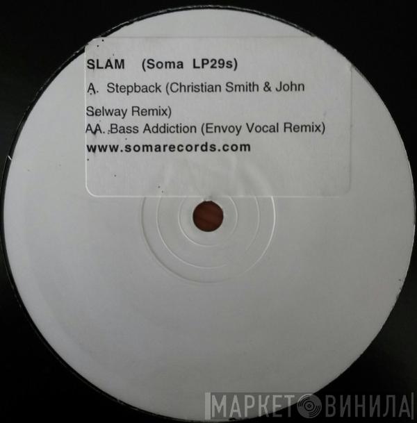 Slam - Stepback / Bass Addiction (Remixed)