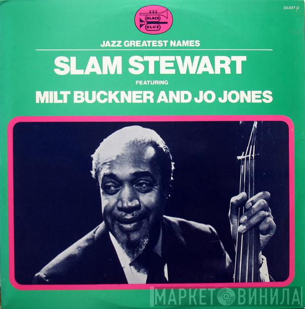 Slam Stewart - Slam Stewart Featuring Milt Buckner And Jo Jones