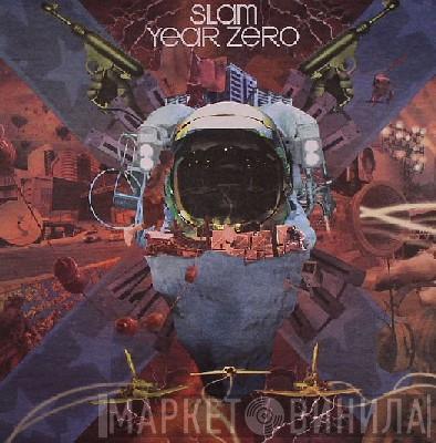  Slam  - Year Zero