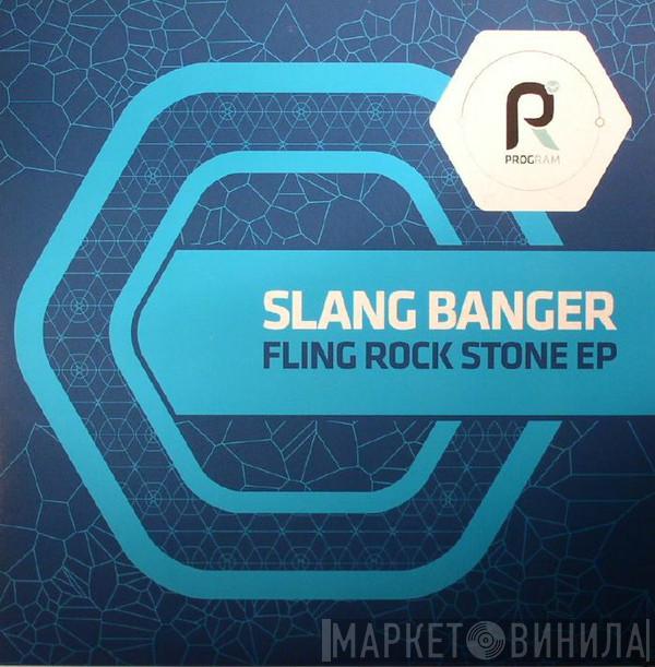Slang Banger - Fling Rock Stone EP