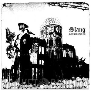  Slang   - The Immortal Sin