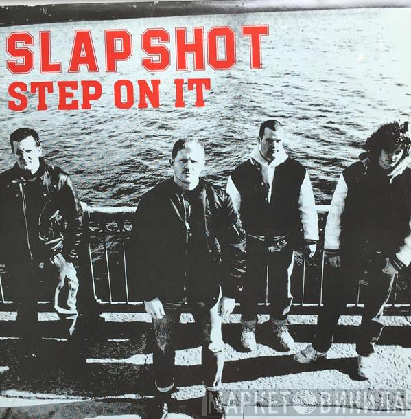  Slapshot  - Step On It