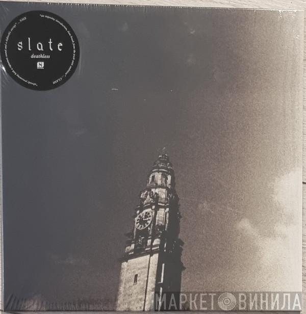 Slate  - Deathless