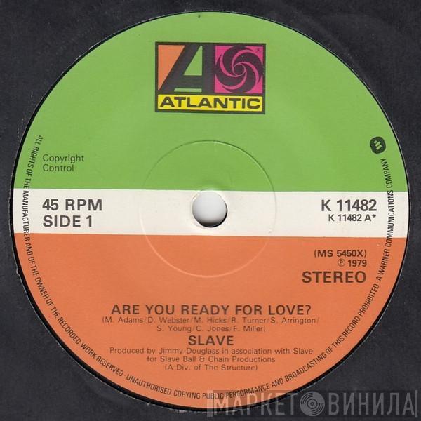 Slave - Are You Ready For Love
