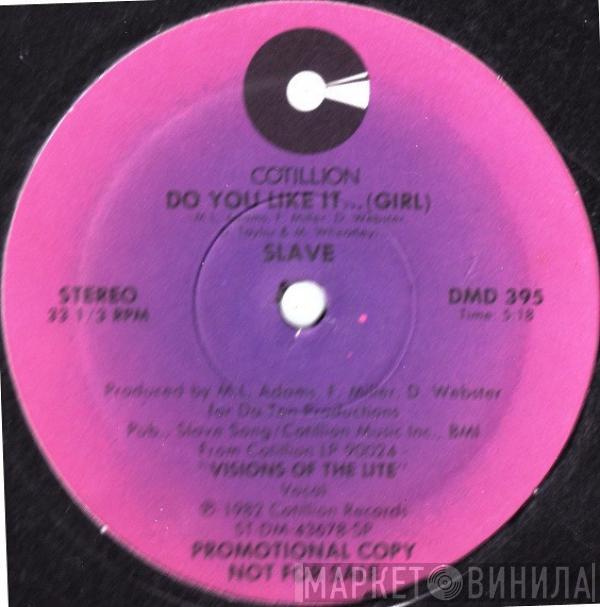 Slave - Do You Like It... (Girl)