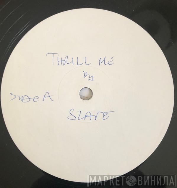 Slave - Thrill Me / Jazzy Lady
