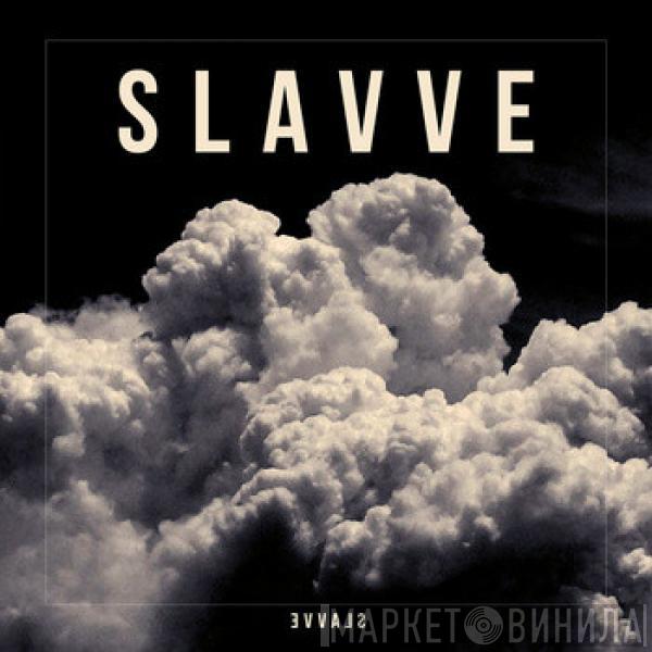 Slavve - Slavve