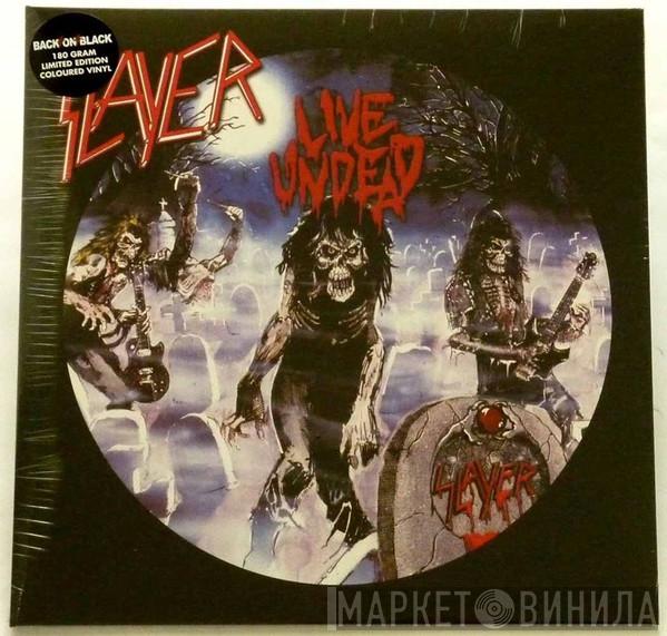  Slayer  - Live Undead / Haunting The Chapel