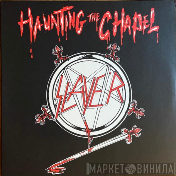 Slayer - Haunting The Chapel