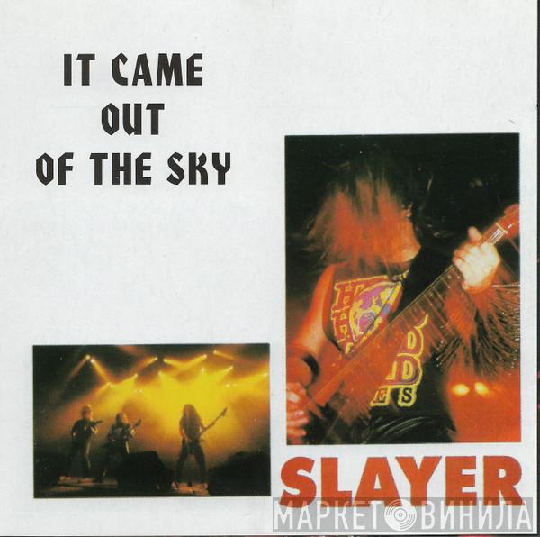  Slayer  - It Came Out Of The Sky