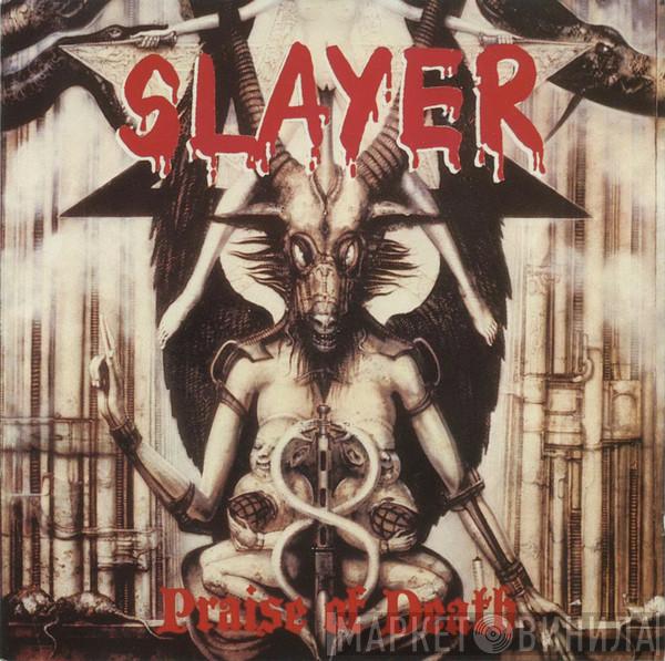  Slayer  - Praise Of Death