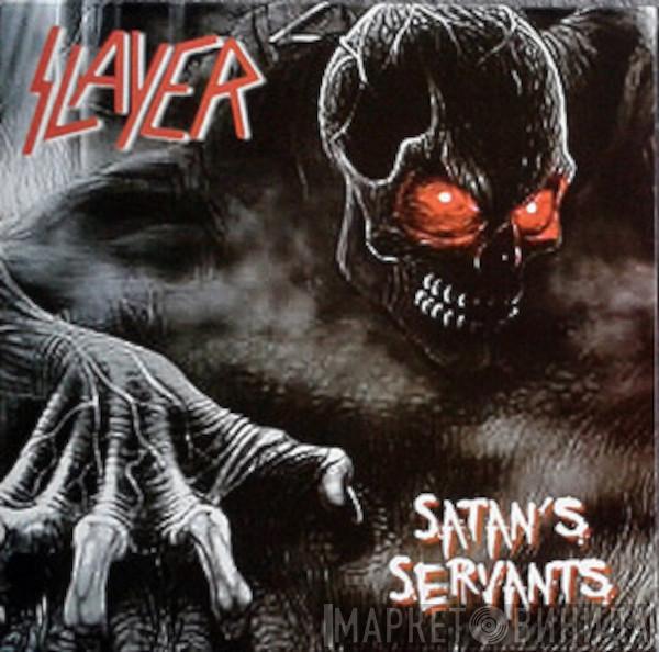  Slayer  - Satan's Servants