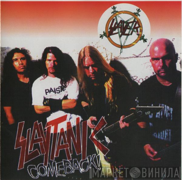  Slayer  - Slaytanic Comeback!