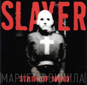  Slayer  - Stain Of Mind