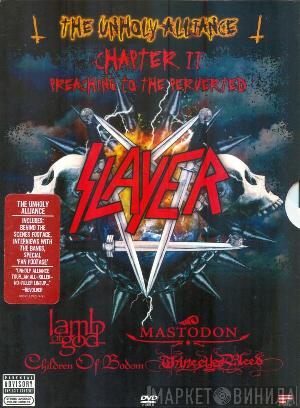  Slayer  - The Unholy Alliance: Chapter II Preaching To The Perverted