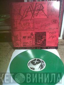  Slayer  - Till Death Do Us Part