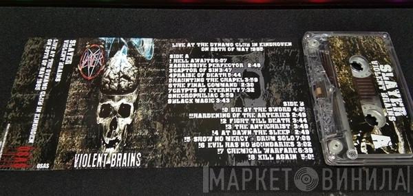  Slayer  - Violent Brains