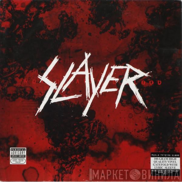 Slayer  - World Painted Blood