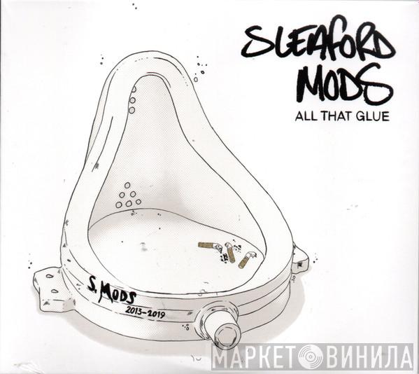 Sleaford Mods - All That Glue