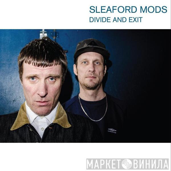  Sleaford Mods  - Divide And Exit
