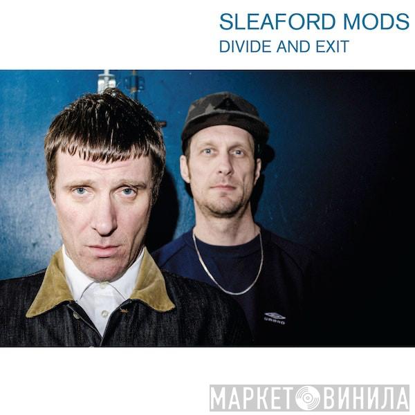  Sleaford Mods  - Divide And Exit