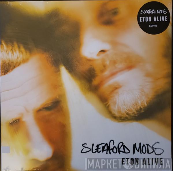 Sleaford Mods - Eton Alive