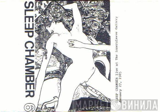  Sleep Chamber  - Live At The Innersleeve Gallery