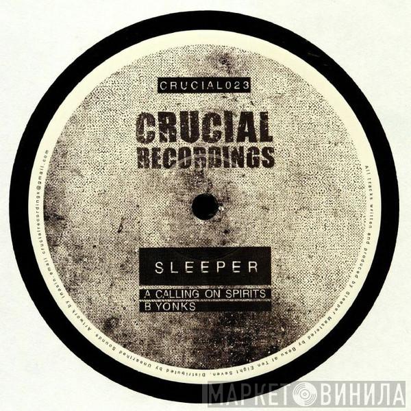 Sleeper  - Calling On Spirits / Yonks