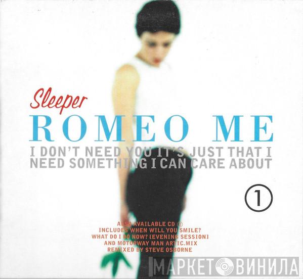 Sleeper  - Romeo Me