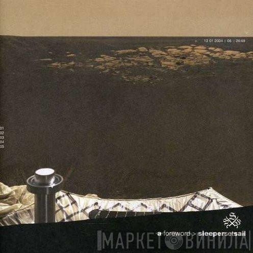 Sleeper Set Sail - A Foreword