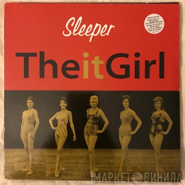  Sleeper   - The It Girl