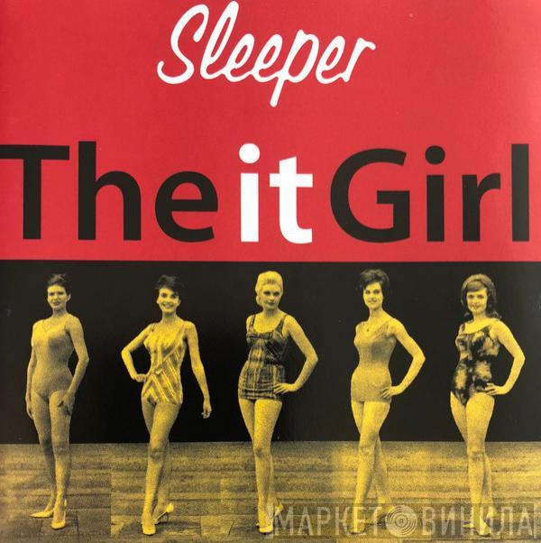 Sleeper   - The It Girl